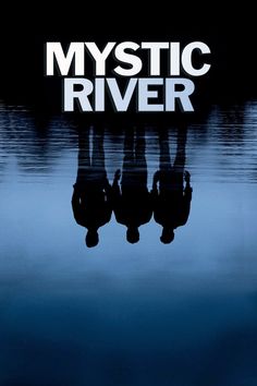 the movie poster for mystic river starring three people floating in water with their hands up