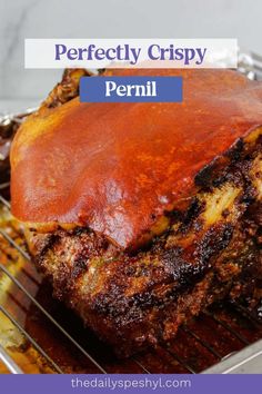 a meatloaf sitting on top of a rack with the words perfectly crispy perni