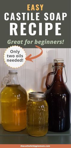 three jars filled with liquid sitting on top of a counter next to each other and the words, easy castle soap recipe great for beginners