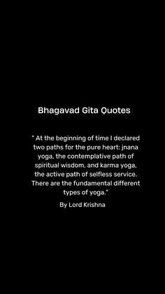 a black and white photo with the words bhagavad gita quotes