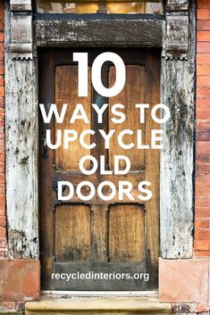 Do you have a thing for doorsYou are not aloneA great thing to upcyclehere are 10 curated ideas for upcycling old doors to get you inspired Upcycle Old Doors, Vintage Doors Repurposed