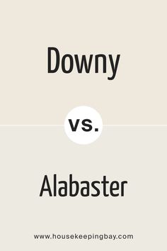 Downy SW 7002 vs Alabaster by Sherwin-Williams Sherwin Williams Downy, Downy Sherwin Williams, Sherwin Williams Downy Paint, Sw Ivoire Paint, Sw 7008 Alabaster, Sw 7012 Creamy, Sw 6085 Simplify Beige, Paint Color Pallets, Sherwin Williams Alabaster