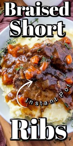 a plate with mashed potatoes, meat and gravy on it that says braised short