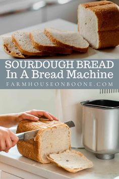 a loaf of bread being cut into slices with the words sourdough bread in a bread machine