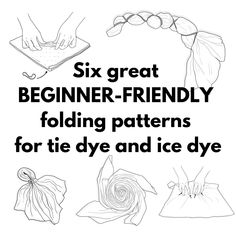 six great beginner - friendly folding patterns for tie dye and ice dye