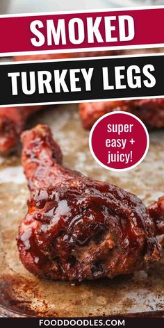 the cover of smoked turkey legs on a baking sheet with text overlay that reads, smoked turkey legs super easy and juicy