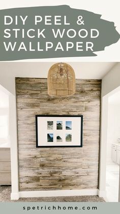 the diy peel and stick wood wallpaper