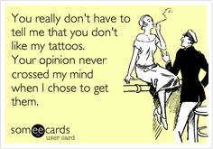 This Is Your Life, My Tattoos, Don't Like Me, Random Thoughts, S Tattoo, E Card, Cute Tattoos, I Tattoo