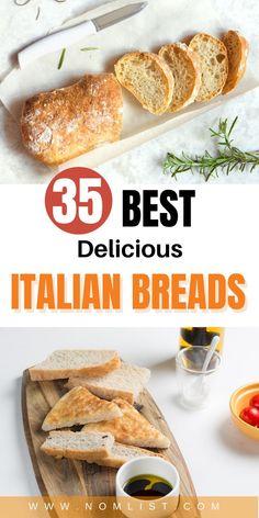 bread and olives on a cutting board with the words 35 best delicious italian breads