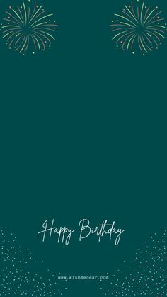 a happy birthday card with fireworks on the dark green background and sparkles in the sky