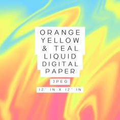 an orange, yellow and teal liquid paper with the words orange on it in white