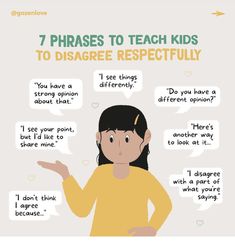 a girl with speech bubbles and the words 7 phrases to teach kids to disagree respectfully