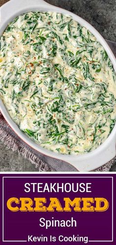 a casserole dish with spinach in it and the words steakhouse creamed spinach is cooking