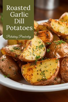 roasted garlic dill potatoes in a white bowl