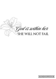 a white flower with the words god is within her she will not fail