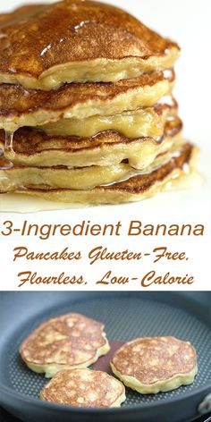 three ingredient banana pancakes gluten - free, flourless, low - calories