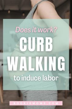 a woman in grey top with the words does it work? curb walking to reduce labor