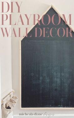 a blackboard with the words diy playroom wall decor in pink and white