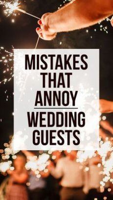 someone holding sparklers in their hand with the words, 10 things that annoy wedding guests