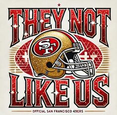 the san francisco giants logo is shown in red, white and gold with an image of a football helmet that says they not like us