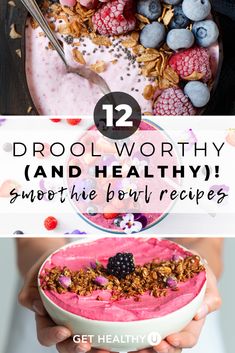 a bowl filled with yogurt and granola next to the words, 12 drool worthy and healthy smoothie bowl recipes