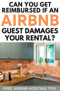 Picture of a kitchen in an Airbnb rental property with the words "Can you get reimbursed if an Airbnb guest damages your rental?"