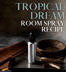 the cover of tropical dream room spray recipe on a tray with utensils and spoons