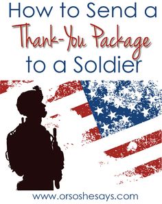 an american flag with the words how to send a thank - you package to a soldier