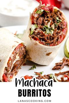 two burritos cut in half on a plate with the words machaca burritos