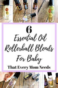 6 Essential Oil Rollerball Blends For Baby That Every Mom Needs - Anchored Mommy |Essential oils for baby | Doterra Essential Oils | Essential Oil Rollerball blends | Essential Oils for colds | essential oils for teething | essential oils for moms | Essential Oils For Teething, Oils For Colds, Essential Oils For Babies, Essential Oils For Colds, Essential Oil Roller Balls, Are Essential Oils Safe, Essential Oils For Kids, Mom Needs, Essential Oil Roller