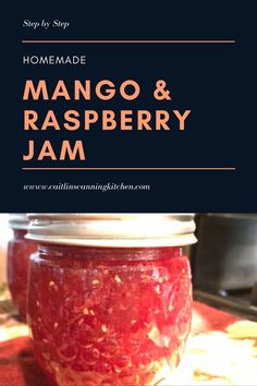 homemade mango and raspberry jam recipe in a jar with text overlay reading homemade mango and raspberry jam