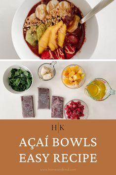 the ingredients for acai bowls are shown in this collage with text overlay