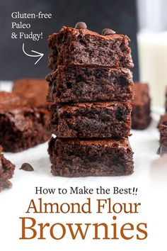 chocolate brownies stacked on top of each other with text overlay reading how to make the best almond flour brownies