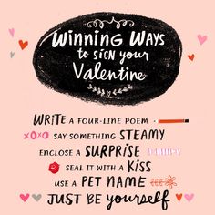 a valentine poem written in black ink on a pink background with hearts and the words'winning ways to sign your valentine '