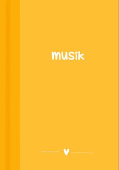 an orange book with the word musik written in white on it's cover