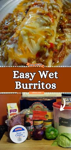 the ingredients for easy wet burritos are shown