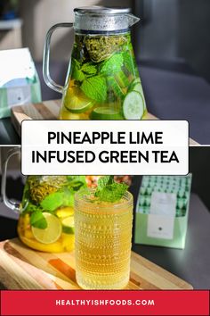 pineapple lime infused green tea in a glass pitcher with lemons and mint on the side