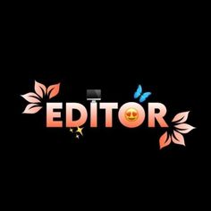 the word editor on a black background with leaves and butterflies around it, which reads editor