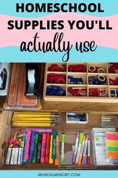 an organized drawer filled with school supplies and the words homeschool supplies you'll actually use