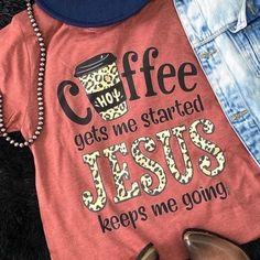 S-Xl. Coffee Gets Me Started Jesus Keeps Me Going Print Top. Heathered Rust Color With Leopard. Graphic Tee, Graphic Tees, Top, Tops, Trendy. Baby Peacock, Jesus Graphic, Coffee And Jesus, Jesus Gift, Jesus Tees, Popular Shirt, Jesus Tshirts, Tie Dye Shirts, Bella Canvas Tees