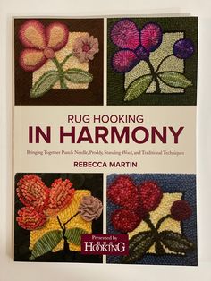 the book cover for rug hooking in harmony, featuring four different flowers and leaves