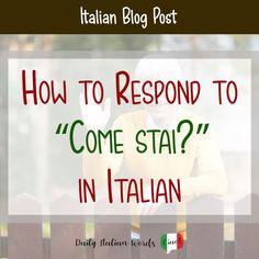 an older woman sitting on a bench with the words how to respond to come stay in italian