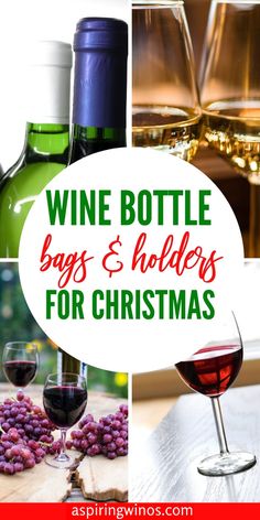 wine bottles and glasses with text overlay that says wine bottle bags & holders for christmas