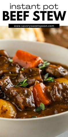 beef stew in a white bowl with carrots and bread on the side text reads instant pot beef stew