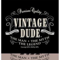 vintage dude the man, the myth and the legend by premium quality clothing for men