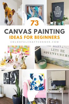 canvas painting ideas for beginners collage with text overlay that reads 73 canvas painting ideas for beginners