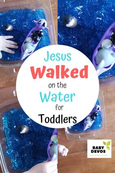 jesus walked on the water for toddlers to learn how to play with his toys