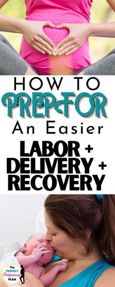 how to prepare an easier labor and delivery recovery