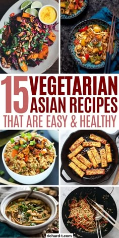 15 Healthy Vegetarian Asian Recipes Asian Healthy Recipes, Vegetarian Asian Recipes, Healthy Recipes Vegetarian, Delicious Vegan Food, Amazing Vegetarian Recipes, Asian Vegetarian Recipes, Vegetarian Lifestyle, Low Carb Vegetarian Recipes