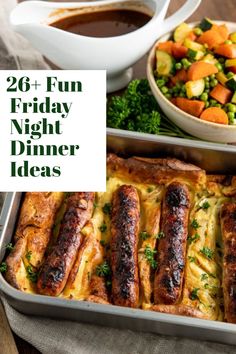 two pans filled with different types of food and the words, 26 fun friday night dinner ideas